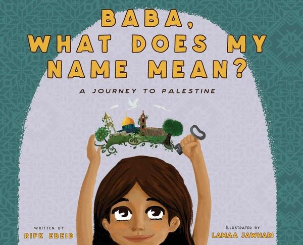 Image of Baba, What Does My Name Mean?: A Journey to Palestine