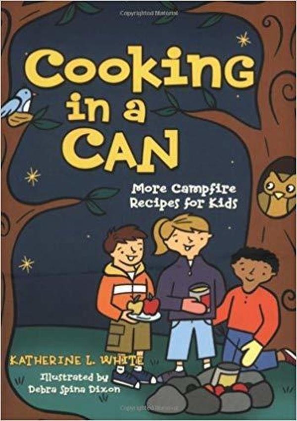 Cooking in a Can: More Campfire Recipes for Kids cover image