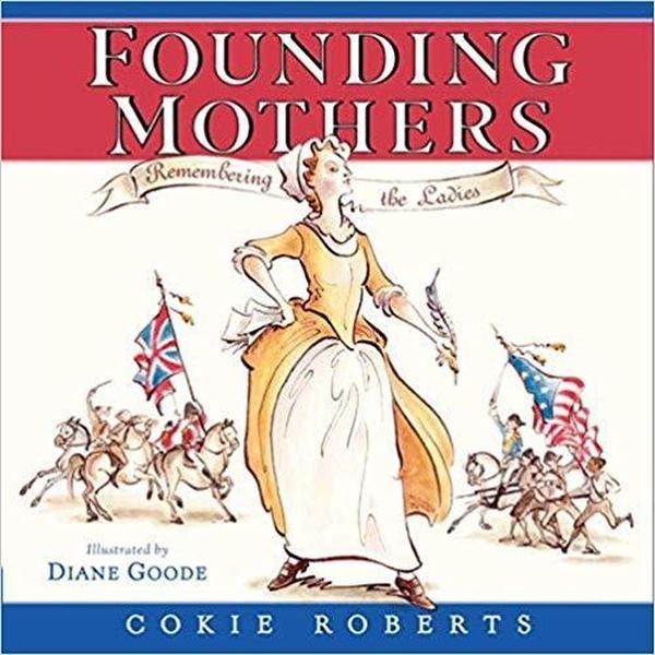 Founding Mothers: Remembering the Ladies cover image