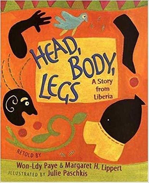 Head, Body, Legs: A Story from Liberia cover image