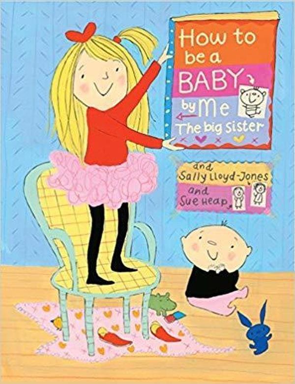 How to Be a Baby… by Me, the Big Sister cover image