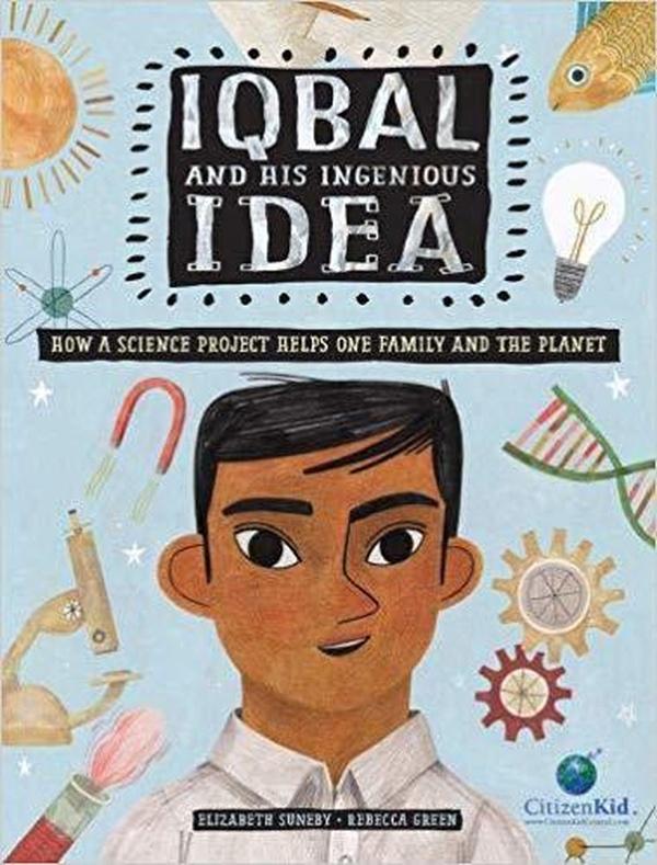 Image of Iqbal and His Ingenious Idea: How a Science Project Helps One Family and the Planet