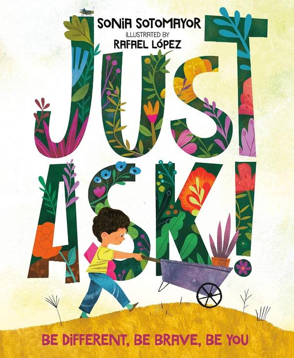 Image of Just Ask! Be Different, Be Brave, Be You