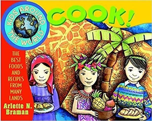Kids Around the World Cook! The Best Foods and Recipes from Many Lands cover image