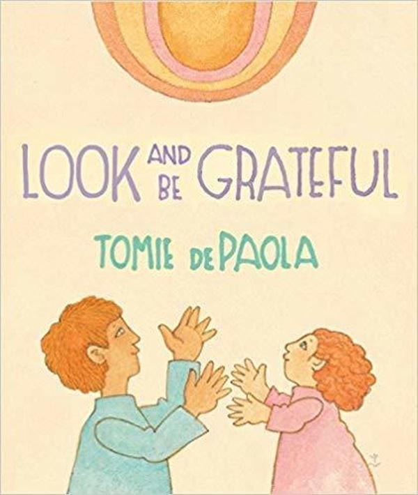 Image of Look and Be Grateful.