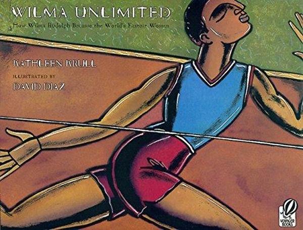 Image of Wilma Unlimited: How Wilma Rudolph Became the World’s Fastest Woman