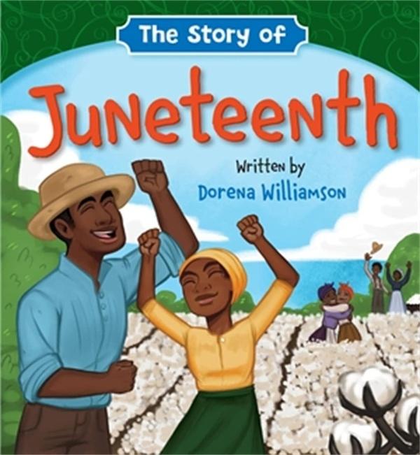 Image of The Story of Juneteenth.