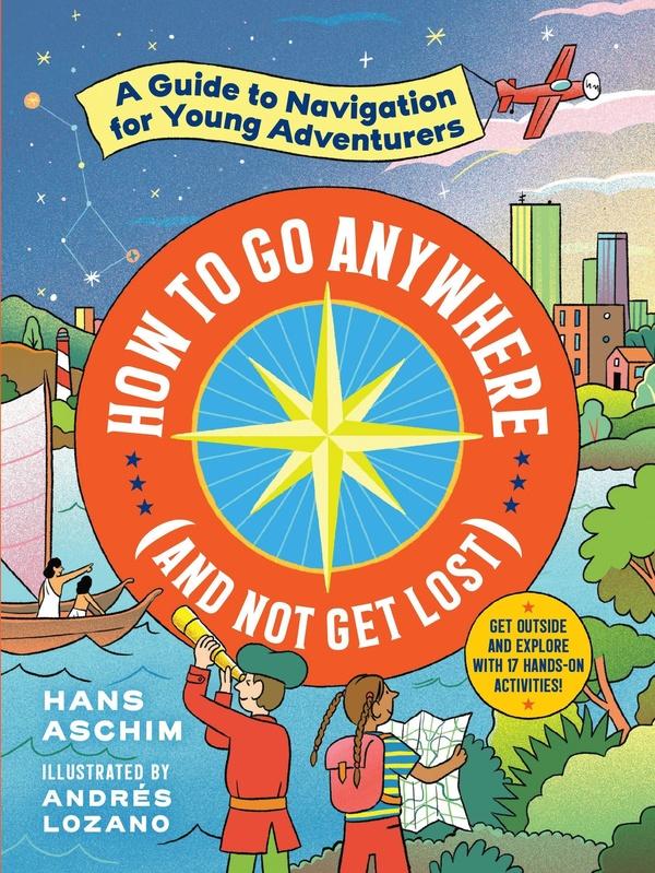 Book cover of How to Go Anywhere (And Not Get Lost).