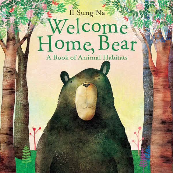 Image of Welcome Home, Bear: A Book of Animal Habitats